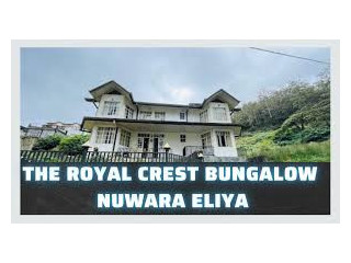 The Royal Crest Holiday Bungalow In Nuwara Eliya